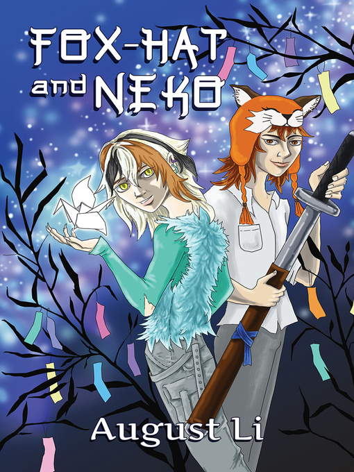 Title details for Fox-Hat and Neko by August Li - Available